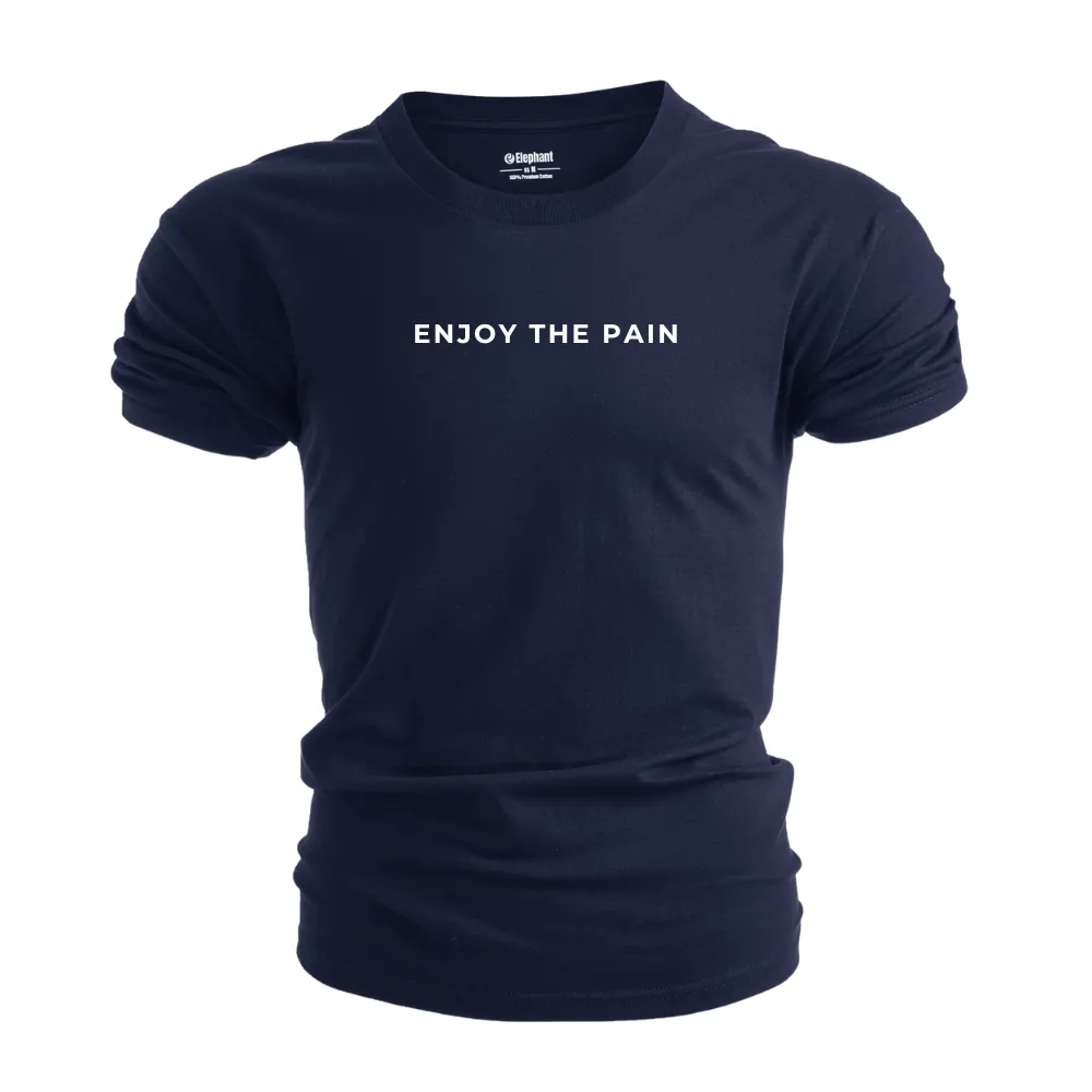ENJOY THE PAIN Graphic Tees