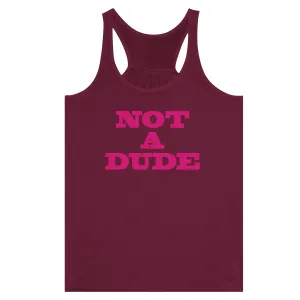 Not A Dude  -  Women's Flowy Racerback Tank Top
