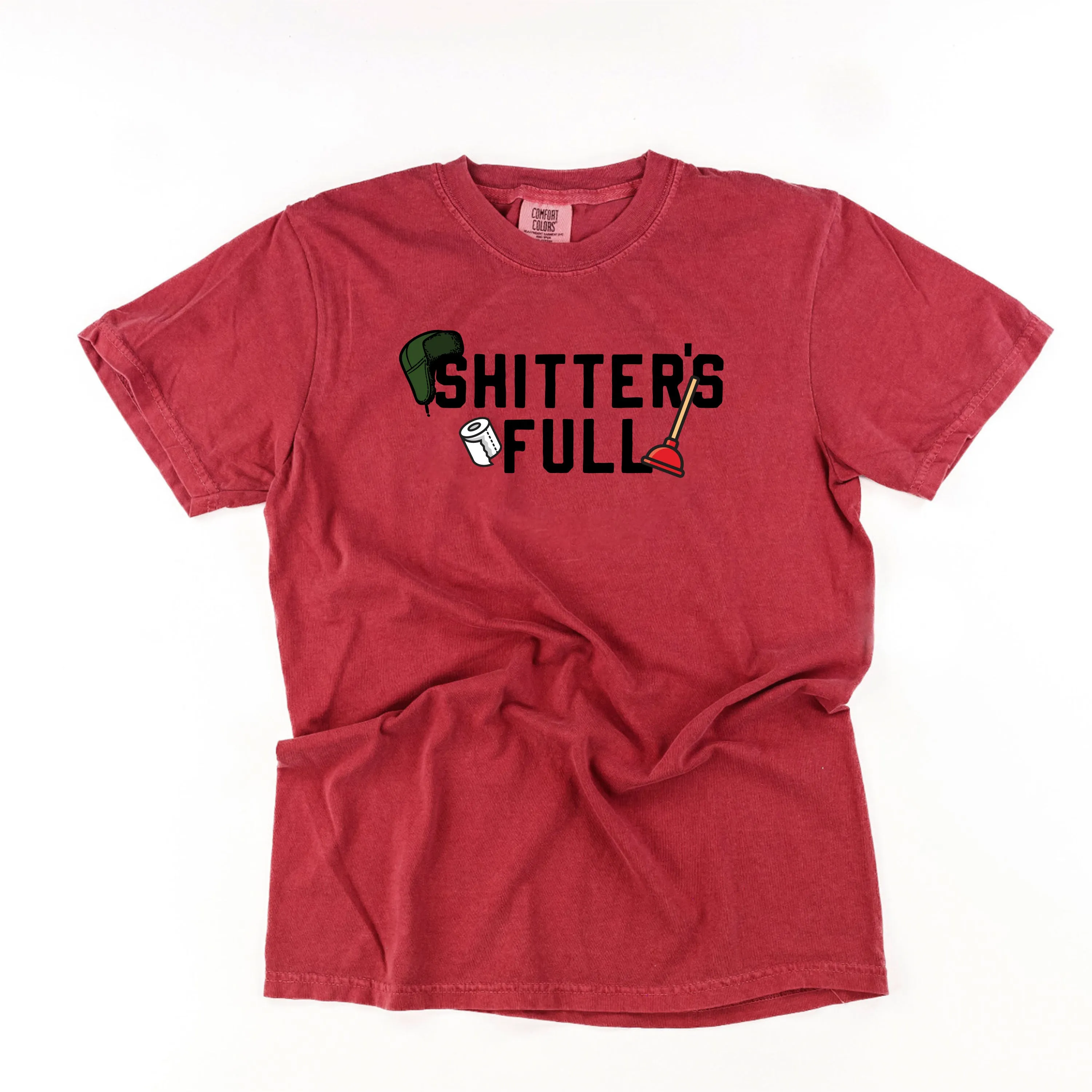 Shitter's Full - Comfort Colors Tee