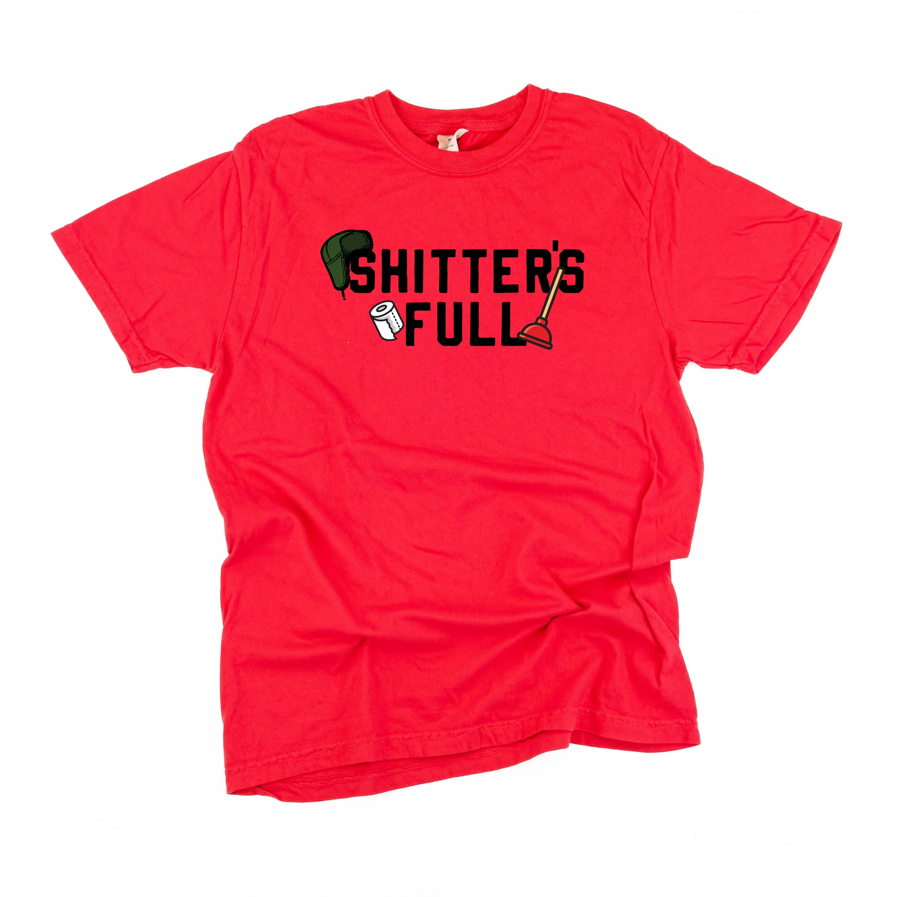 Shitter's Full - Comfort Colors Tee