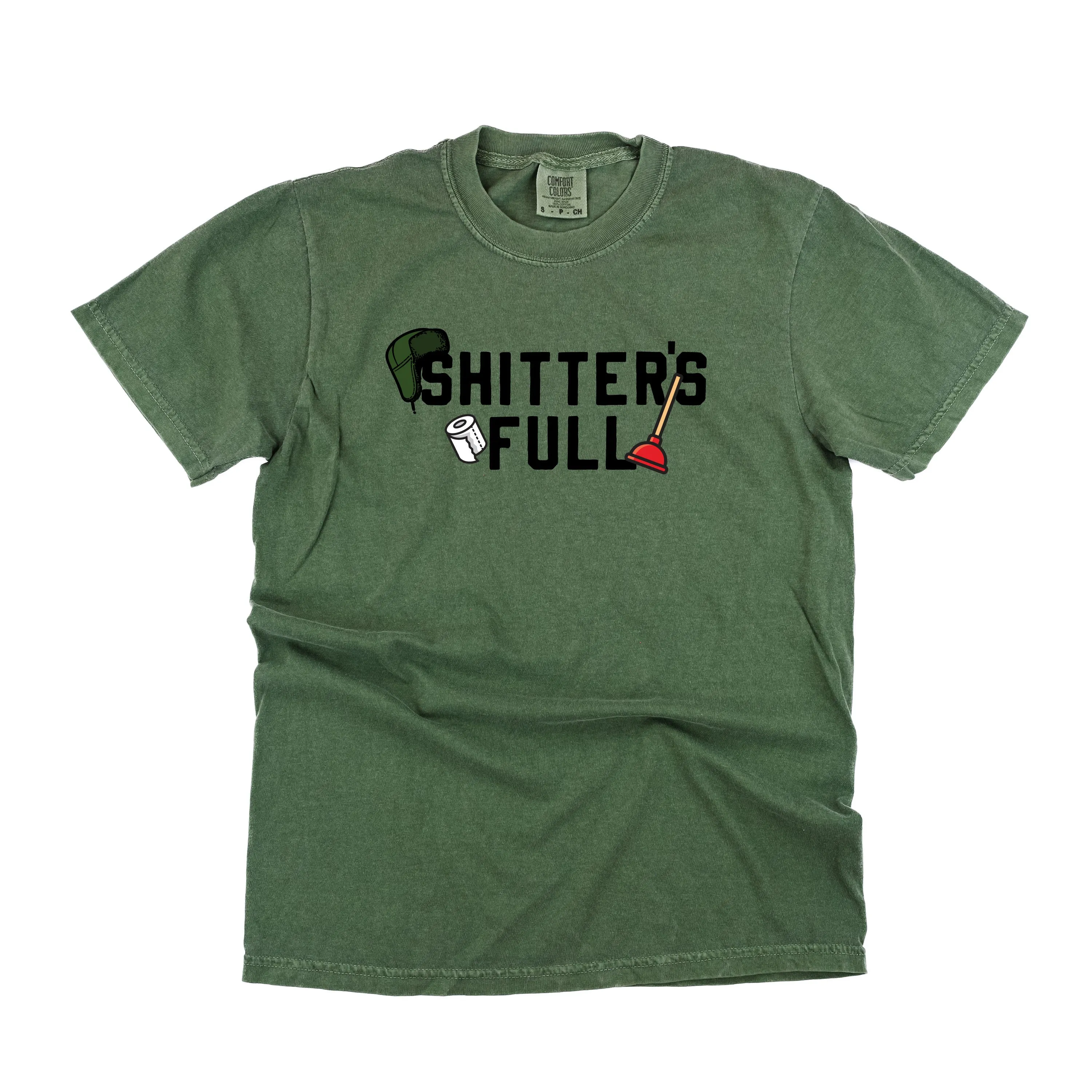 Shitter's Full - Comfort Colors Tee